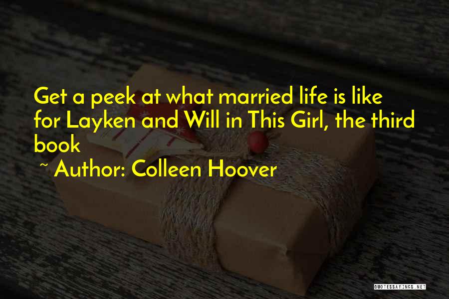 Colleen Hoover Quotes: Get A Peek At What Married Life Is Like For Layken And Will In This Girl, The Third Book