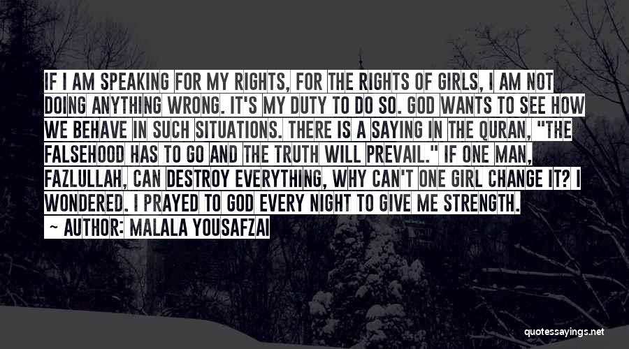 Malala Yousafzai Quotes: If I Am Speaking For My Rights, For The Rights Of Girls, I Am Not Doing Anything Wrong. It's My