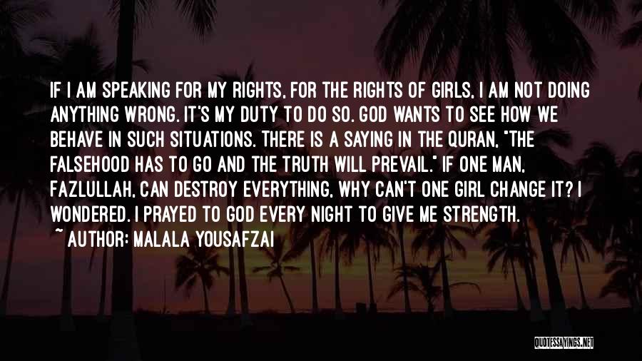 Malala Yousafzai Quotes: If I Am Speaking For My Rights, For The Rights Of Girls, I Am Not Doing Anything Wrong. It's My