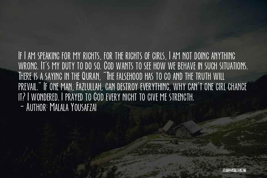 Malala Yousafzai Quotes: If I Am Speaking For My Rights, For The Rights Of Girls, I Am Not Doing Anything Wrong. It's My