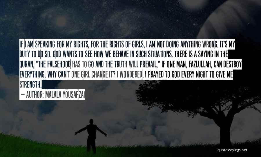 Malala Yousafzai Quotes: If I Am Speaking For My Rights, For The Rights Of Girls, I Am Not Doing Anything Wrong. It's My