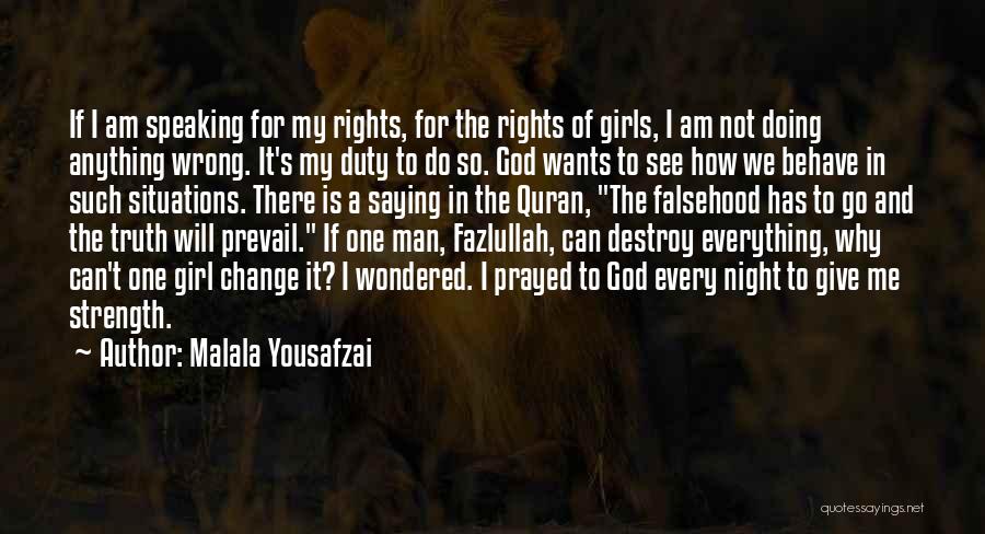 Malala Yousafzai Quotes: If I Am Speaking For My Rights, For The Rights Of Girls, I Am Not Doing Anything Wrong. It's My