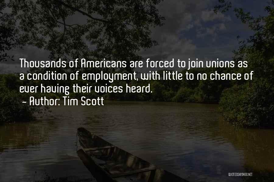 Tim Scott Quotes: Thousands Of Americans Are Forced To Join Unions As A Condition Of Employment, With Little To No Chance Of Ever