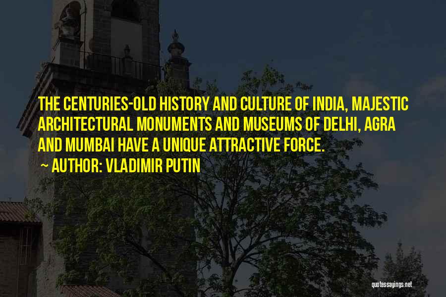 Vladimir Putin Quotes: The Centuries-old History And Culture Of India, Majestic Architectural Monuments And Museums Of Delhi, Agra And Mumbai Have A Unique