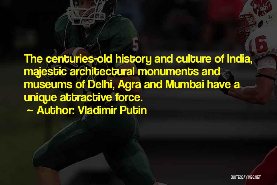 Vladimir Putin Quotes: The Centuries-old History And Culture Of India, Majestic Architectural Monuments And Museums Of Delhi, Agra And Mumbai Have A Unique