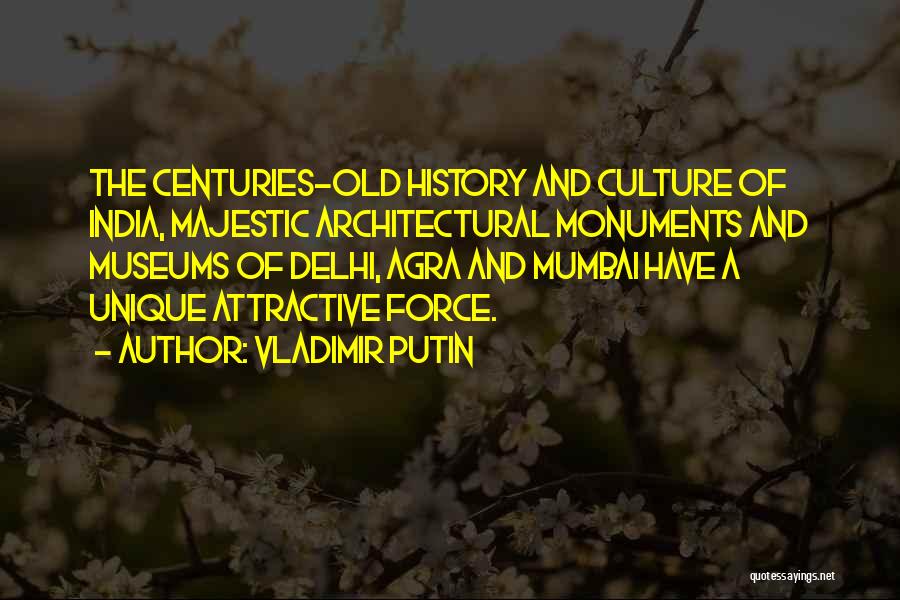 Vladimir Putin Quotes: The Centuries-old History And Culture Of India, Majestic Architectural Monuments And Museums Of Delhi, Agra And Mumbai Have A Unique
