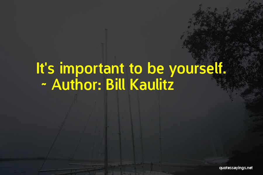 Bill Kaulitz Quotes: It's Important To Be Yourself.