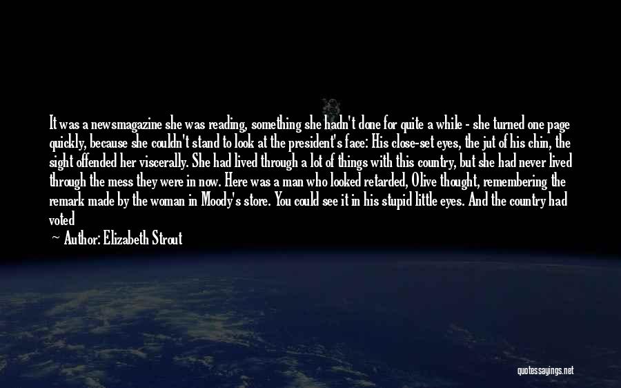 Elizabeth Strout Quotes: It Was A Newsmagazine She Was Reading, Something She Hadn't Done For Quite A While - She Turned One Page