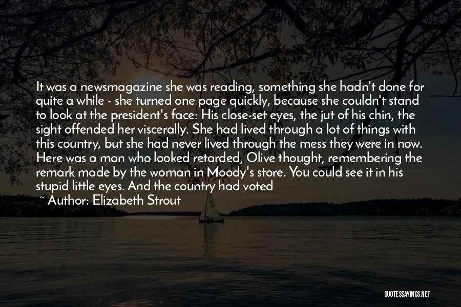 Elizabeth Strout Quotes: It Was A Newsmagazine She Was Reading, Something She Hadn't Done For Quite A While - She Turned One Page