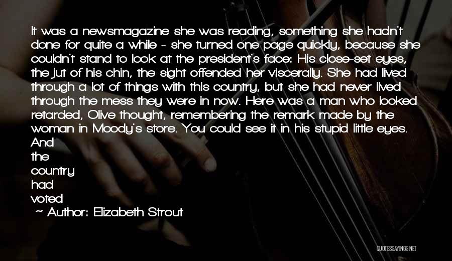 Elizabeth Strout Quotes: It Was A Newsmagazine She Was Reading, Something She Hadn't Done For Quite A While - She Turned One Page