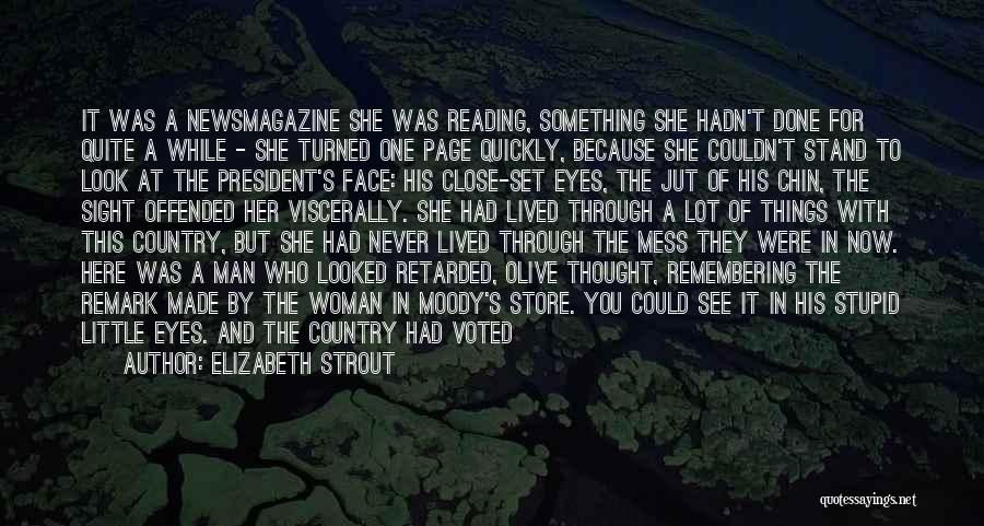 Elizabeth Strout Quotes: It Was A Newsmagazine She Was Reading, Something She Hadn't Done For Quite A While - She Turned One Page