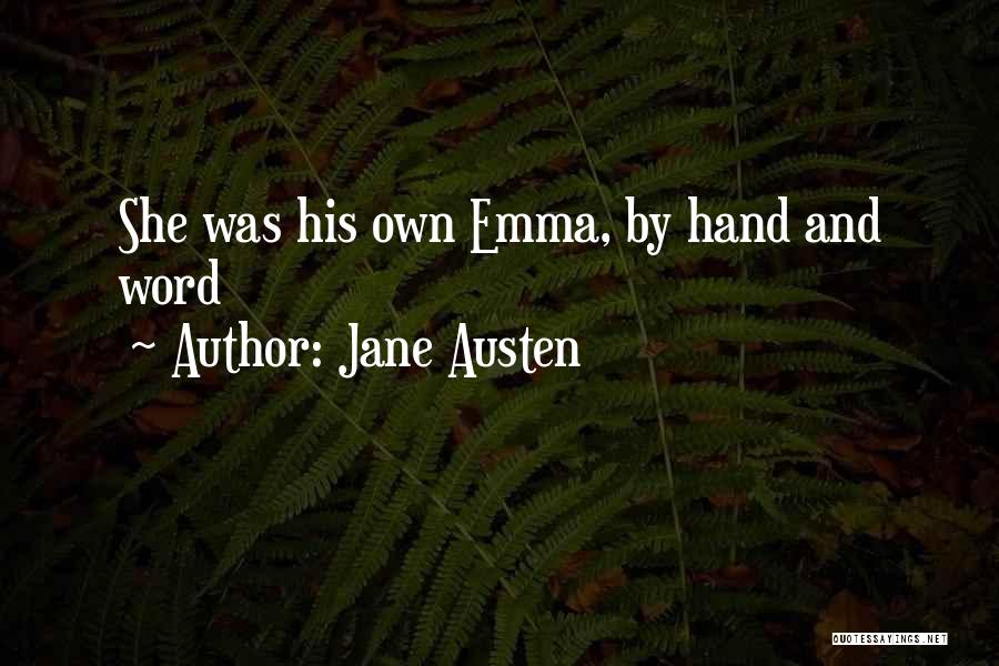 Jane Austen Quotes: She Was His Own Emma, By Hand And Word