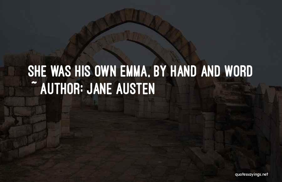 Jane Austen Quotes: She Was His Own Emma, By Hand And Word
