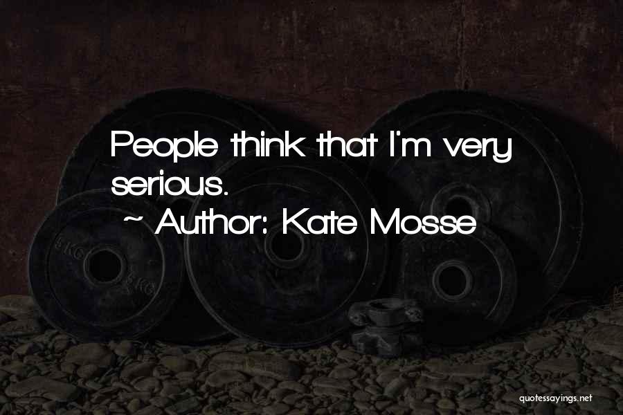 Kate Mosse Quotes: People Think That I'm Very Serious.