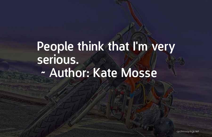 Kate Mosse Quotes: People Think That I'm Very Serious.