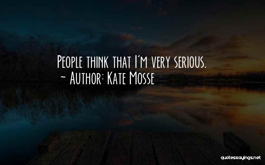 Kate Mosse Quotes: People Think That I'm Very Serious.