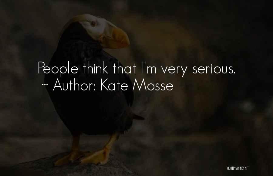 Kate Mosse Quotes: People Think That I'm Very Serious.