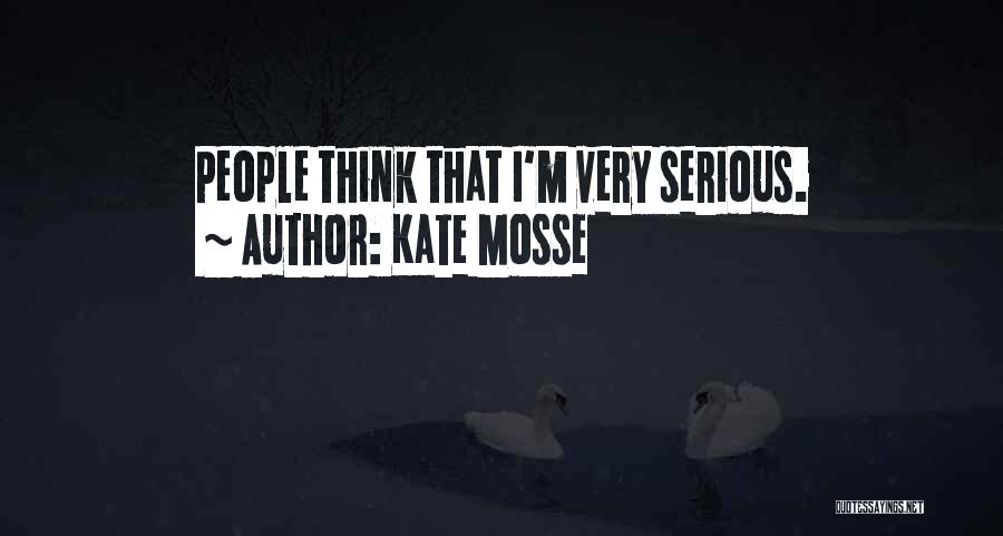 Kate Mosse Quotes: People Think That I'm Very Serious.