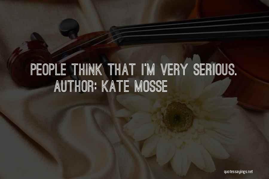 Kate Mosse Quotes: People Think That I'm Very Serious.