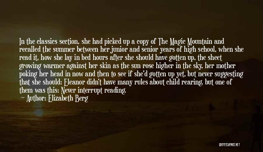 Elizabeth Berg Quotes: In The Classics Section, She Had Picked Up A Copy Of The Magic Mountain And Recalled The Summer Between Her