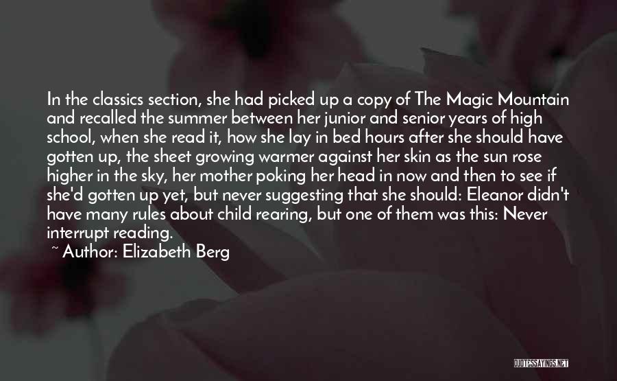 Elizabeth Berg Quotes: In The Classics Section, She Had Picked Up A Copy Of The Magic Mountain And Recalled The Summer Between Her