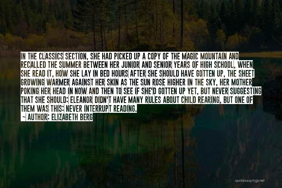 Elizabeth Berg Quotes: In The Classics Section, She Had Picked Up A Copy Of The Magic Mountain And Recalled The Summer Between Her