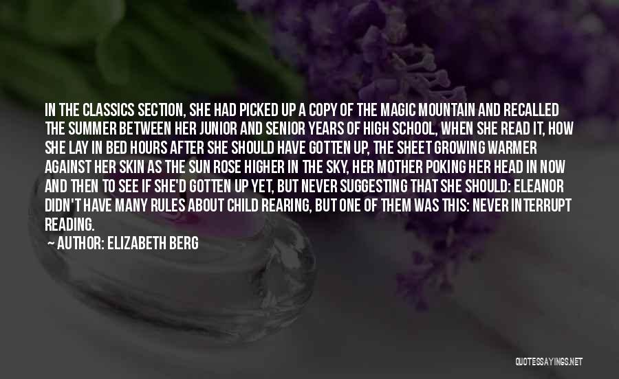 Elizabeth Berg Quotes: In The Classics Section, She Had Picked Up A Copy Of The Magic Mountain And Recalled The Summer Between Her