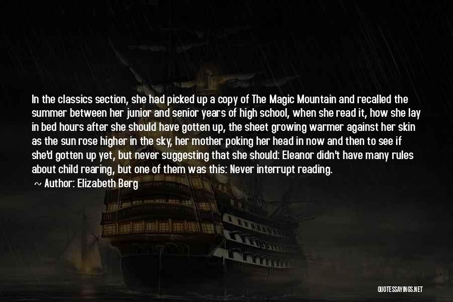 Elizabeth Berg Quotes: In The Classics Section, She Had Picked Up A Copy Of The Magic Mountain And Recalled The Summer Between Her