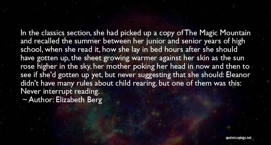 Elizabeth Berg Quotes: In The Classics Section, She Had Picked Up A Copy Of The Magic Mountain And Recalled The Summer Between Her