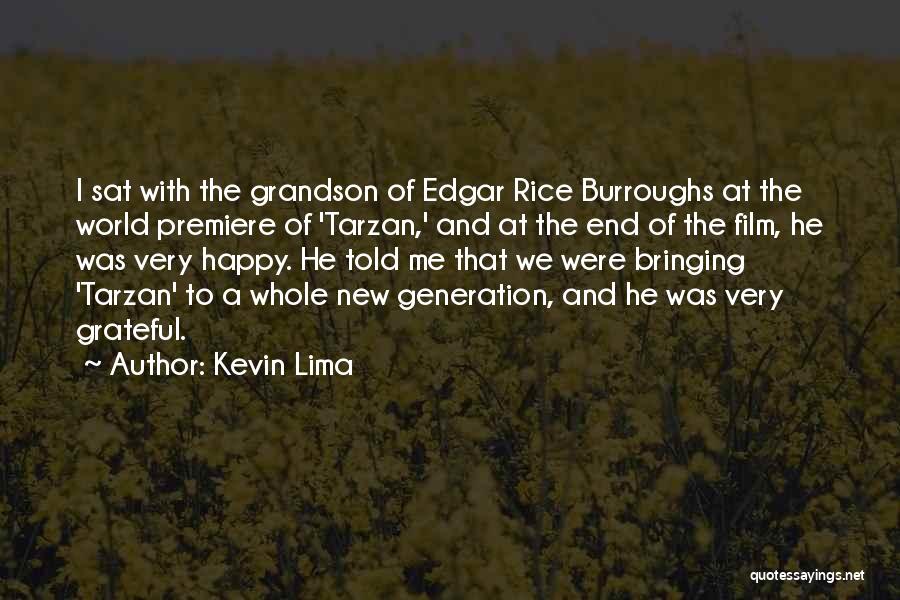 Kevin Lima Quotes: I Sat With The Grandson Of Edgar Rice Burroughs At The World Premiere Of 'tarzan,' And At The End Of