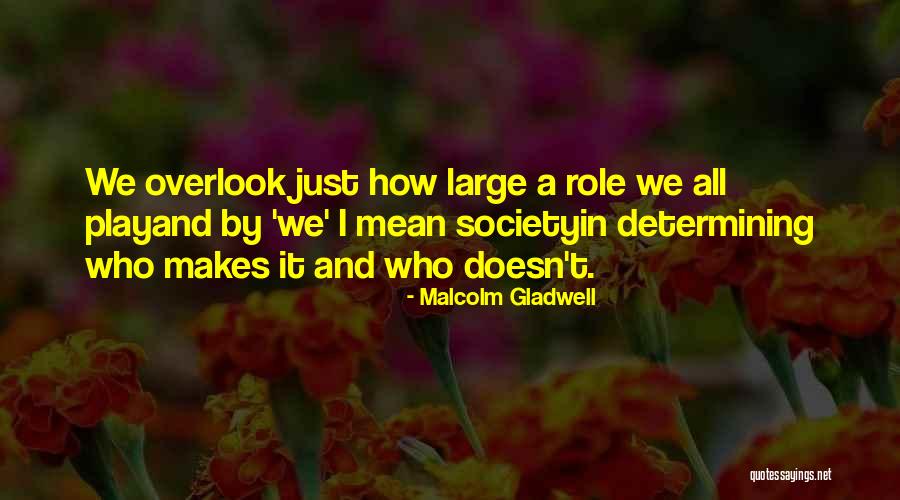 121g Quotes By Malcolm Gladwell 121g Quotes By Malcolm Gladwell