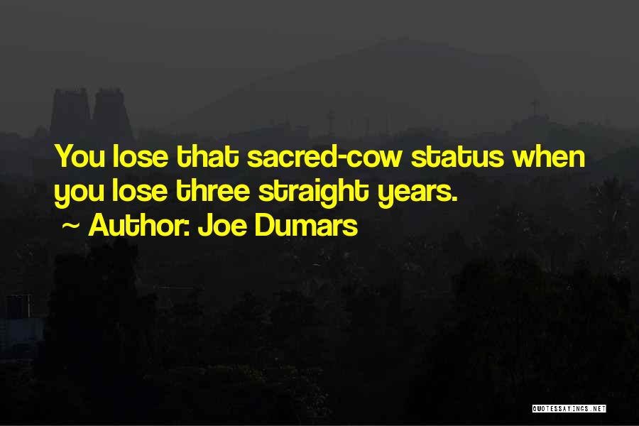 Joe Dumars Quotes: You Lose That Sacred-cow Status When You Lose Three Straight Years.