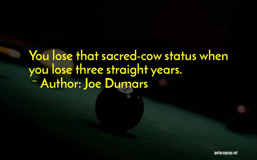 Joe Dumars Quotes: You Lose That Sacred-cow Status When You Lose Three Straight Years.