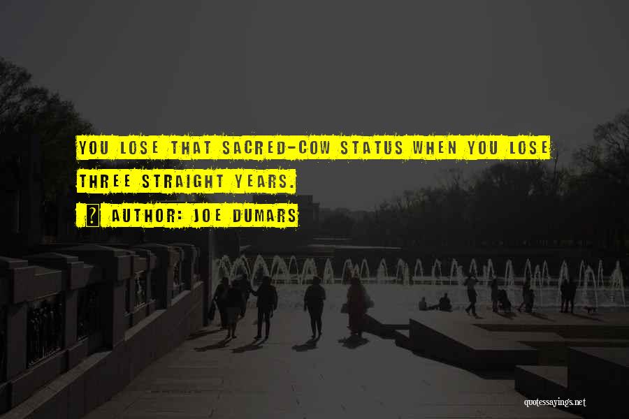 Joe Dumars Quotes: You Lose That Sacred-cow Status When You Lose Three Straight Years.