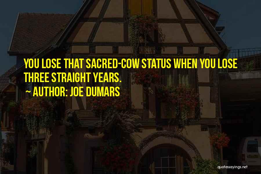 Joe Dumars Quotes: You Lose That Sacred-cow Status When You Lose Three Straight Years.