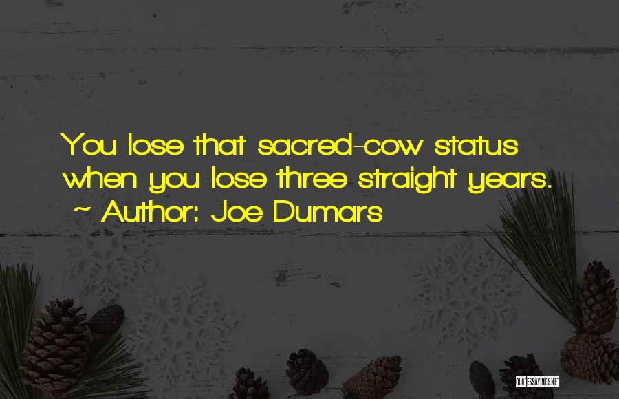 Joe Dumars Quotes: You Lose That Sacred-cow Status When You Lose Three Straight Years.