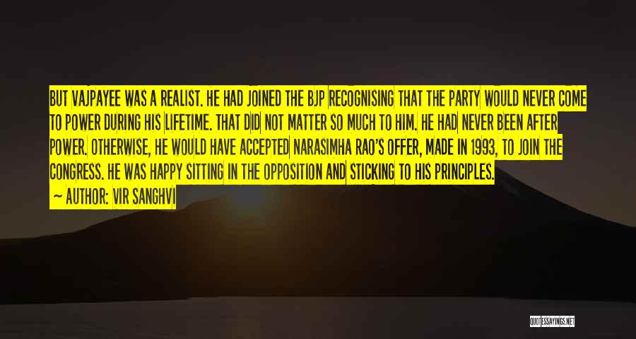 Vir Sanghvi Quotes: But Vajpayee Was A Realist. He Had Joined The Bjp Recognising That The Party Would Never Come To Power During