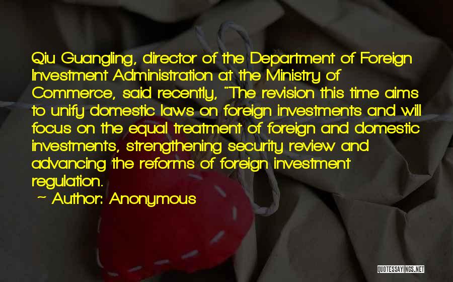 Anonymous Quotes: Qiu Guangling, Director Of The Department Of Foreign Investment Administration At The Ministry Of Commerce, Said Recently, The Revision This
