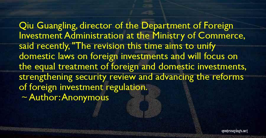 Anonymous Quotes: Qiu Guangling, Director Of The Department Of Foreign Investment Administration At The Ministry Of Commerce, Said Recently, The Revision This