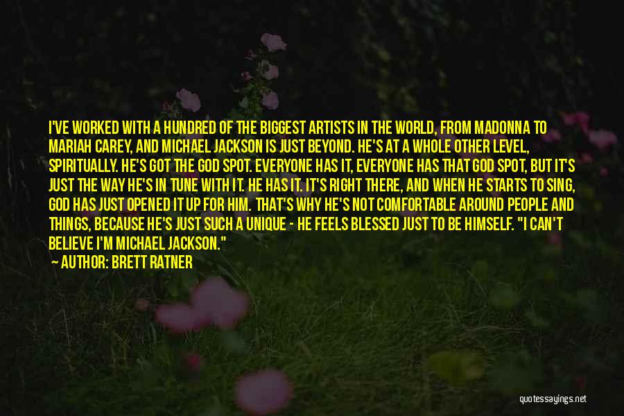 Brett Ratner Quotes: I've Worked With A Hundred Of The Biggest Artists In The World, From Madonna To Mariah Carey, And Michael Jackson