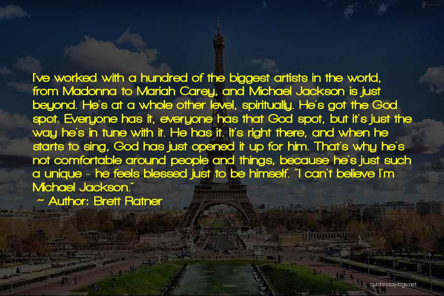 Brett Ratner Quotes: I've Worked With A Hundred Of The Biggest Artists In The World, From Madonna To Mariah Carey, And Michael Jackson