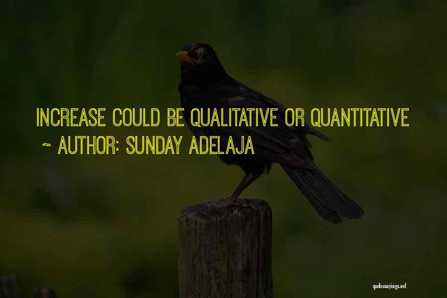 Sunday Adelaja Quotes: Increase Could Be Qualitative Or Quantitative