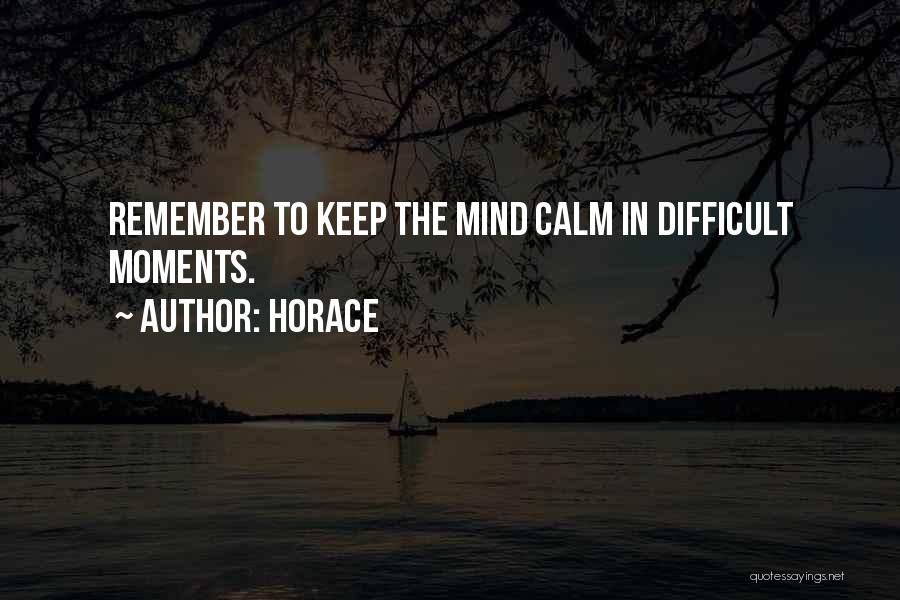 Horace Quotes: Remember To Keep The Mind Calm In Difficult Moments.