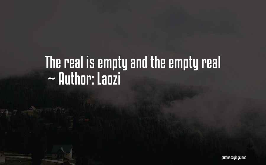 Laozi Quotes: The Real Is Empty And The Empty Real