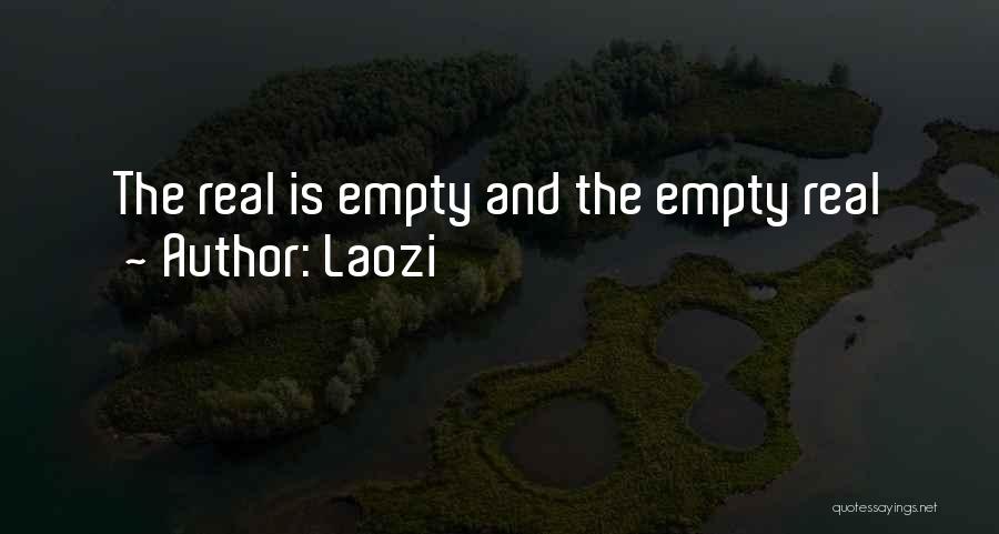 Laozi Quotes: The Real Is Empty And The Empty Real