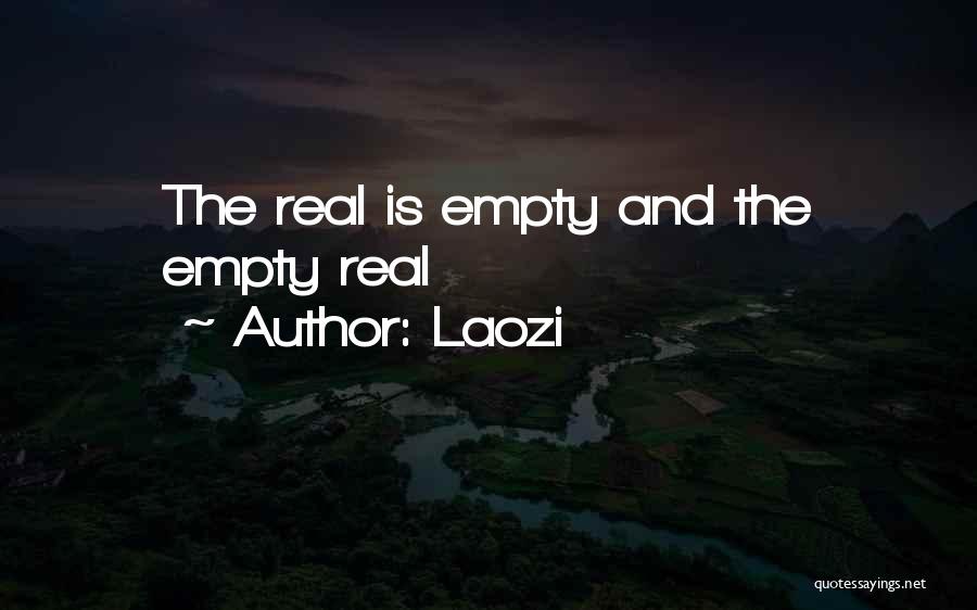 Laozi Quotes: The Real Is Empty And The Empty Real