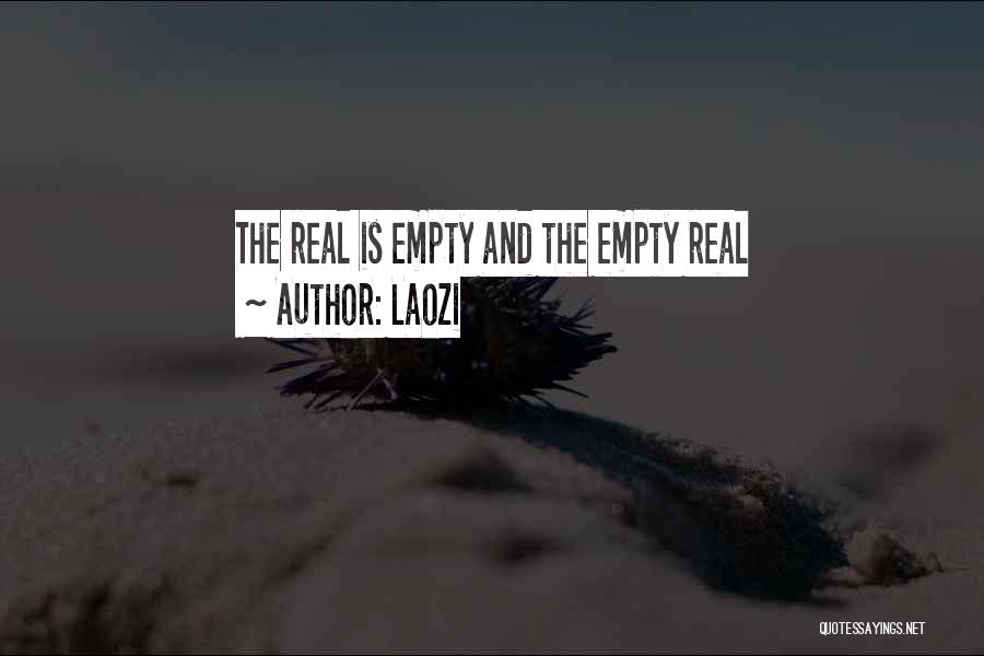 Laozi Quotes: The Real Is Empty And The Empty Real