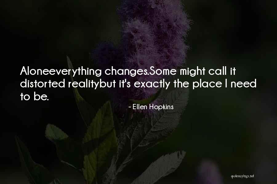 1225 Quotes By Ellen Hopkins 1225 Quotes By Ellen Hopkins