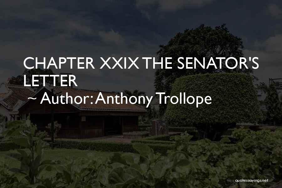 Anthony Trollope Quotes: Chapter Xxix The Senator's Letter