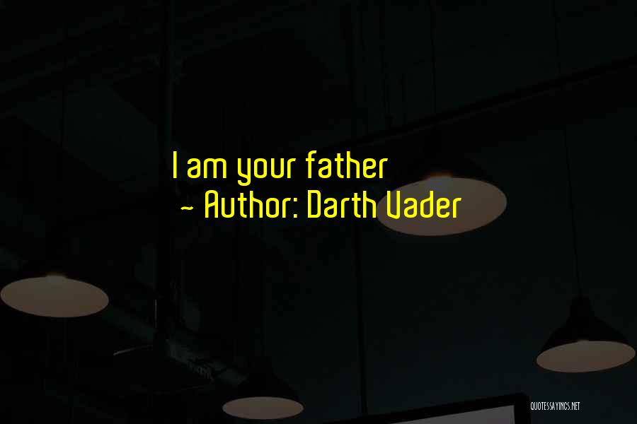 Darth Vader Quotes: I Am Your Father